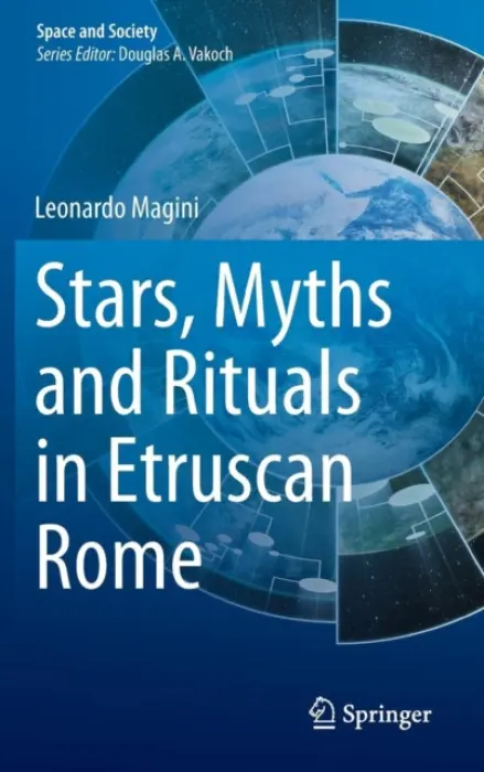 Stars, Myths and Rituals in Etruscan Rome - Magini, Leonardo