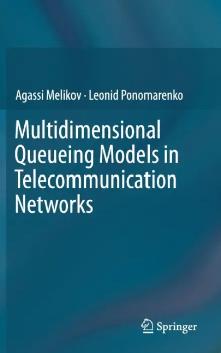 Multidimensional Queueing Models in Telecommunication Networks - Melikov, Agassi a Ponomarenko, Leonid