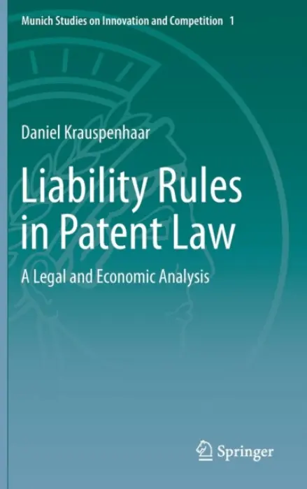 Liability Rules in Patent Law - Krauspenhaar, Daniel