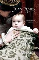 Daughters of Spain - Plaidy, Jean