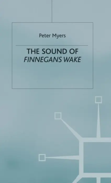 Sound of Finnegans Wake - Myers, P.