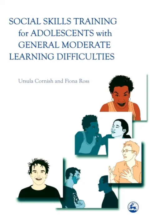 Social Skills Training for Adolescents with General Moderate Learning Difficulties - Ross, Fiona a Cornish, Ursula