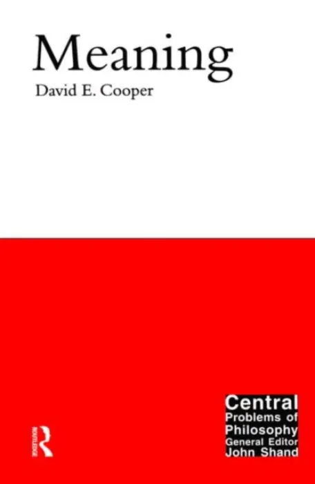 Meaning - Cooper, David E.