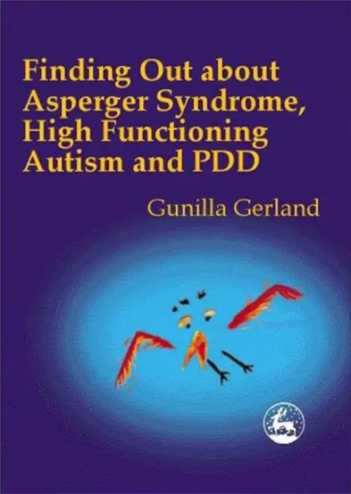 Finding Out About Asperger Syndrome, High-Functioning Autism and PDD - Gerland, Gunilla