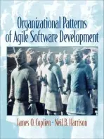 Organizational Patterns of Agile Software Development - Coplien, James a Harrison, Neil