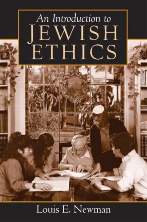 Introduction to Jewish Ethics - Newman, Louis