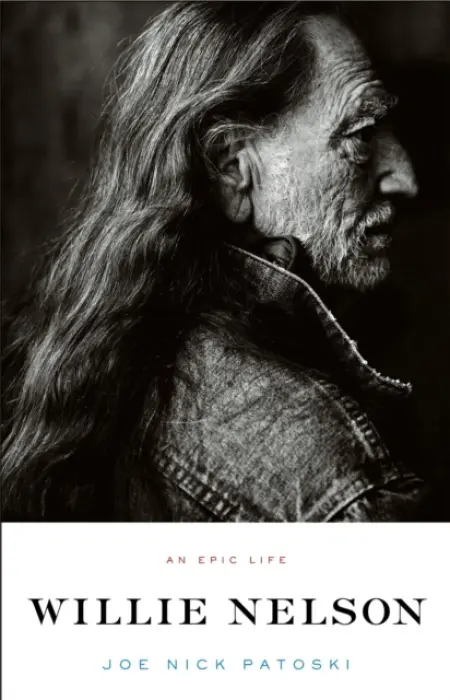 Willie Nelson - An Epic Life - Patoski, Joe Nick
