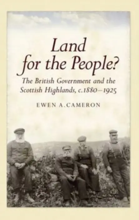 Land for the People? - Cameron, Ewen A.