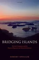 Bridging Islands - Kneller, Robert (Professor, Research Center for Advanced Science and Technology, University of Tokyo)