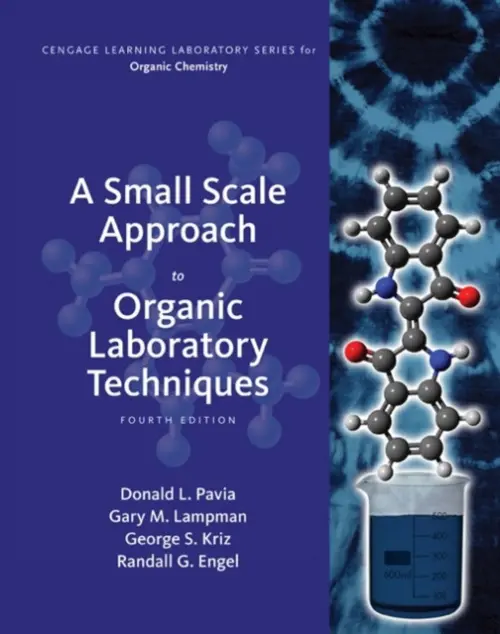 Small Scale Approach to Organic Laboratory Techniques - Pavia, Donald (Western Washington University) a Kriz, George (Western Washington University) a Lampman, Gary (Western Washington University) a Engel, Randall (North Seattle Community College)
