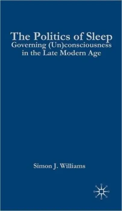 Politics of Sleep - Williams, S.