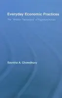 Everyday Economic Practices - Chowdhury, Savinna