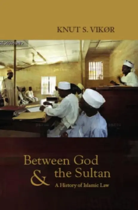 Between God and the Sultan - Vikor, Knut S.