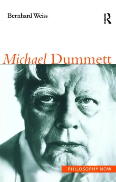 Michael Dummett - Weiss, Bernhard