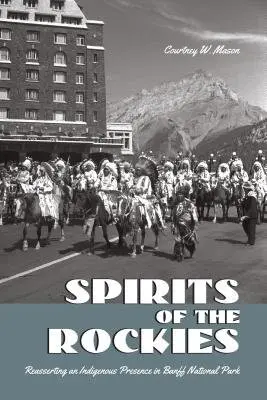 Spirits of the Rockies - Mason, Courtney W.