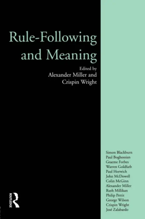 Rule-following and Meaning - Miller, Alexander a Wright, Crispin