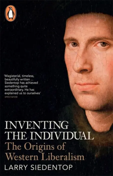 Inventing the Individual - Siedentop, Larry