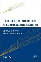 Role of Statistics in Business and Industry - Hahn, Gerald J. (General Electric Company, USA) a Doganaksoy, Necip (General Electric Company, USA)