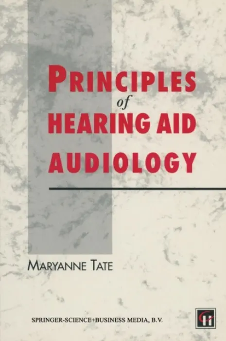 Principles of Hearing Aid Audiology - Tate, Maryanne