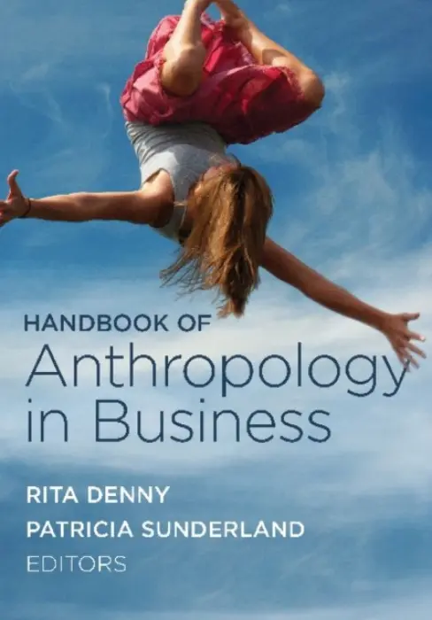 Handbook of Anthropology in Business