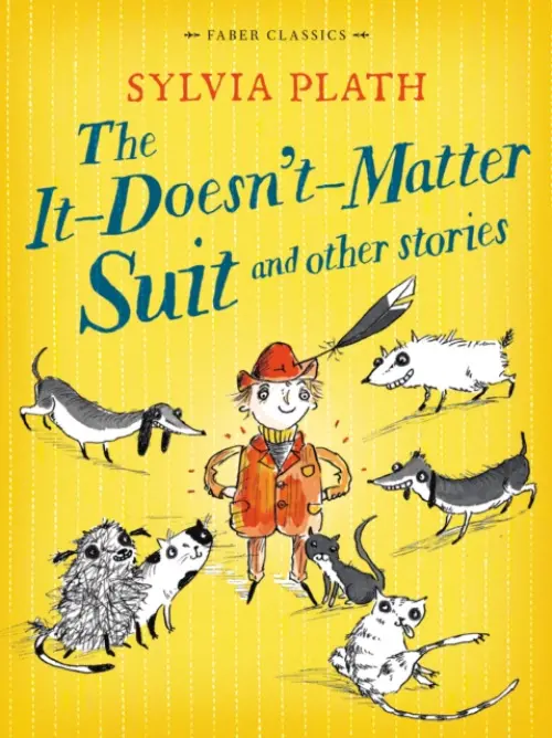 It Doesn't Matter Suit and Other Stories - Plath, Sylvia