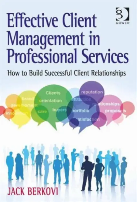 Effective Client Management in Professional Services - Berkovi, Jack