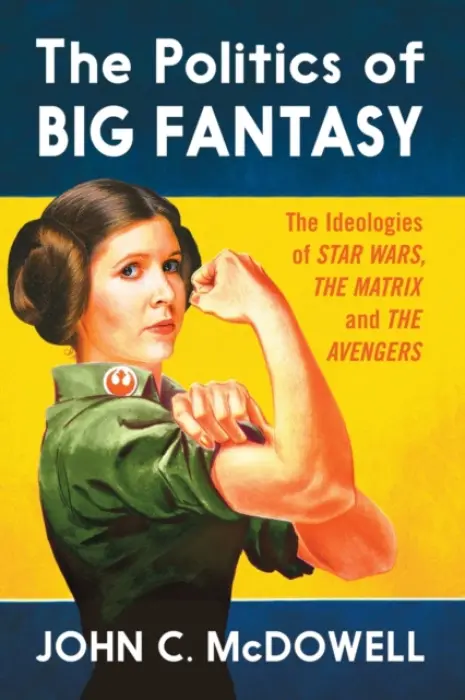 Politics of Big Fantasy - McDowell, John C.