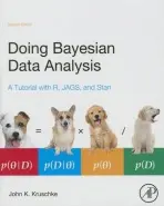 Doing Bayesian Data Analysis - Kruschke, John (Indiana University, Bloomington, USA)