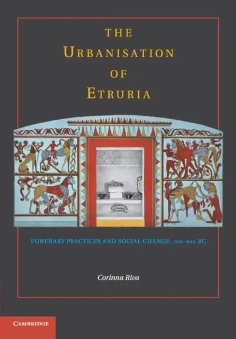 Urbanisation of Etruria - Riva, Corinna (University College London)
