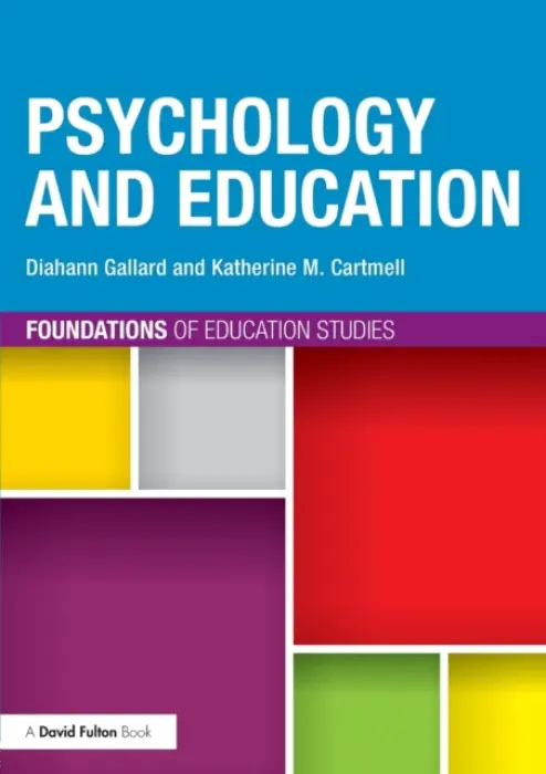Psychology and Education - Gallard, Diahann (Liverpool John Moores University, UK) a Cartmell, Katherine M. (Liverpool John Moores University, UK)