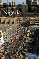 History of Nigeria - Falola, Toyin (University of Texas, Austin) a Heaton, Matthew M. (University of Texas, Austin)