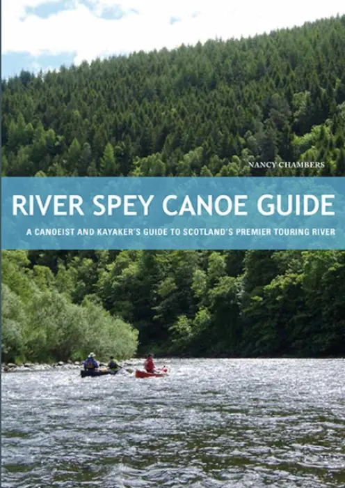 River Spey Canoe Guide - Chambers, Nancy