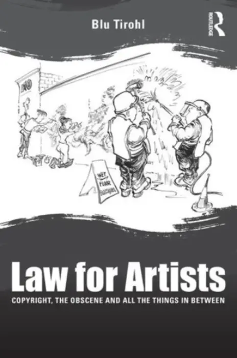 Law for Artists - Tirohl, Blu (University of the West of England, UK)