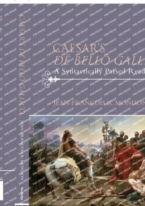 Caesar's De Bello Gallico - Mondon, Jean-Francois (Minot State University, USA.)