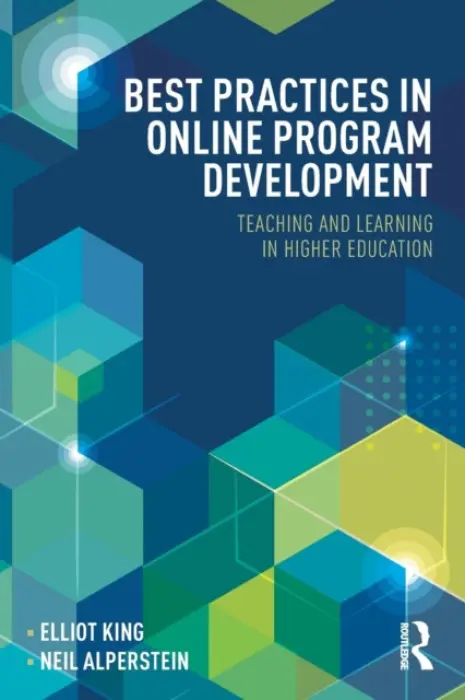 Best Practices in Online Program Development - King, Elliot (Loyola University Maryland, USA) a Alperstein, Neil (Loyola University Maryland, USA)