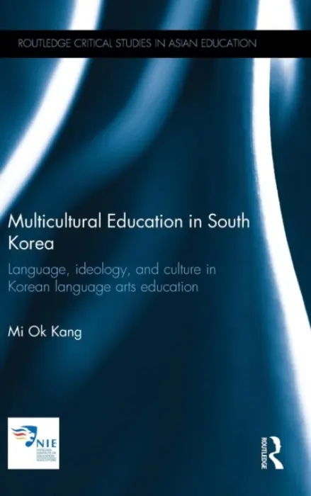 Multicultural Education in South Korea - Kang, Mi Ok