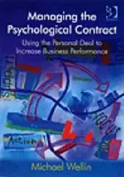 Managing the Psychological Contract - Wellin, Michael