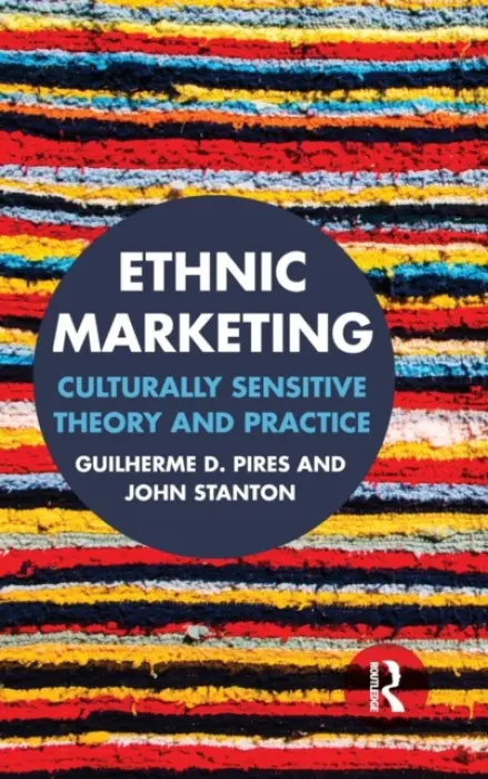 Ethnic Marketing - Pires, Guilherme (University of Newcastle, Australia) a Stanton, John (University of Western Sydney, Australia.)
