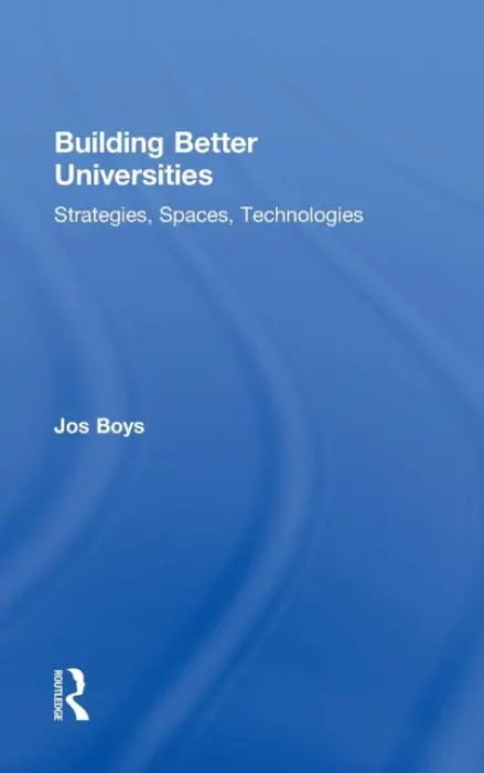 Building Better Universities - Boys, Jos (Northumbria University, UK)