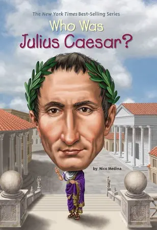 Who Was Julius Caesar? - Medina, Nico a Who HQ