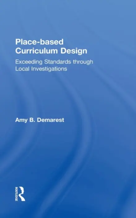 Place-based Curriculum Design - Demarest, Amy B. (St. Michael’s College, USA)