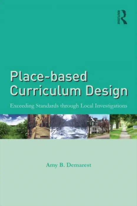 Place-based Curriculum Design - Demarest, Amy B. (St. Michael’s College, USA)