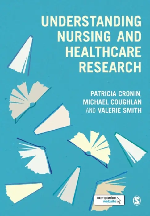 Understanding Nursing and Healthcare Research - Cronin, Patricia a Coughlan, Michael a Smith, Valerie