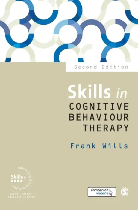 Skills in Cognitive Behaviour Therapy - Wills, Frank