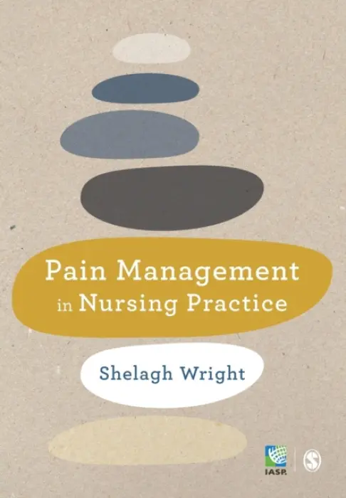 Pain Management in Nursing Practice - Wright, Shelagh