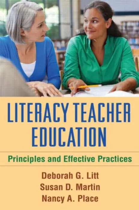 Literacy Teacher Education - Litt, Deborah G. (Trinity Washington University, United States) a Martin, Susan D. (Boise State University, United States) a Place, Nancy A. (University of Washington, United States)