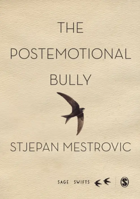 Postemotional Bully - Mestrovic, Stjepan