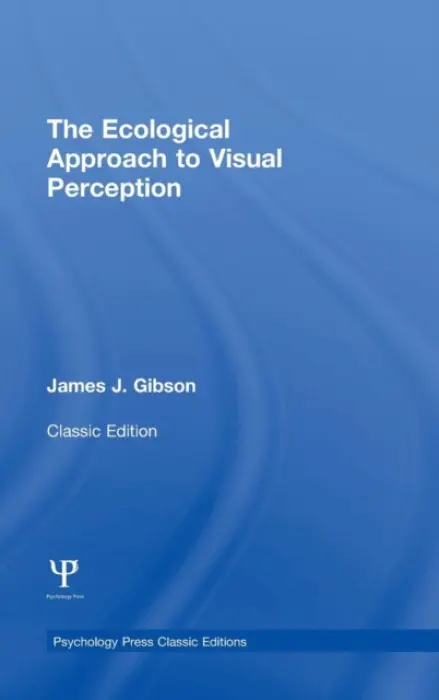 Ecological Approach to Visual Perception - Gibson, James J.
