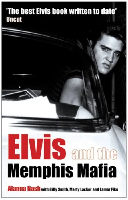 Elvis and the Memphis Mafia - Nash, Alanna