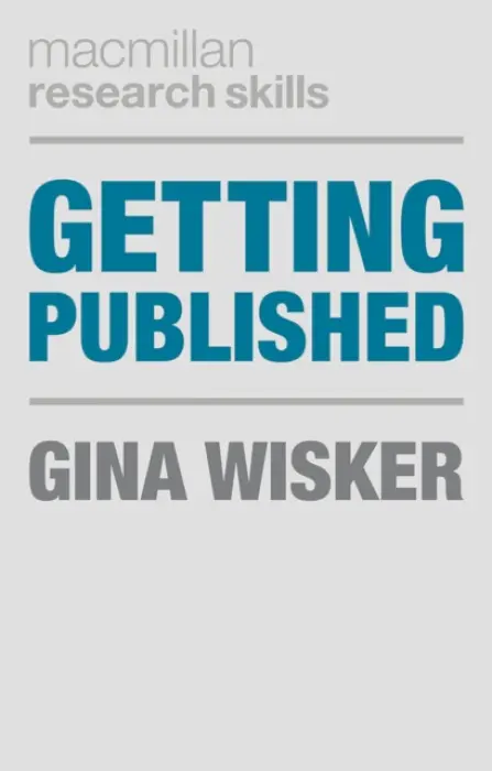 Getting Published - Wisker, Professor Gina (Cambridge)